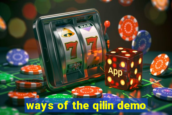 ways of the qilin demo